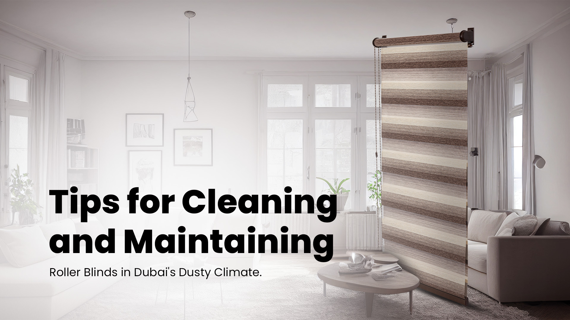 Tips-for-Cleaning-and-Maintaining-Roller-Blinds-in-Dubais-Dusty-Climate-
